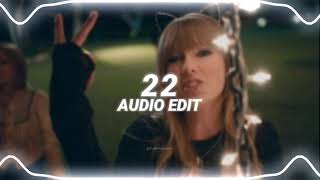 22 - Taylor Swift Edit Audio 