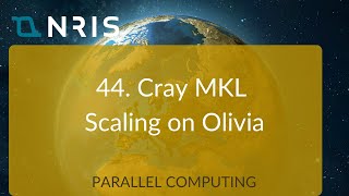 44 Cray MKL Scaling on Olivia
