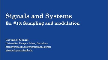Signals & Systems: Ex. #13 Sampling and modulation