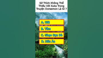 CÂU ĐỐ VUI 🌼 CÙNG MÌNH TRẢ LỜI CÂU HỎI SỞ THÍCH CỦA XUKA TRONG TRUYỆN DORAEMON NOBITA LÀ GÌ #shorts
