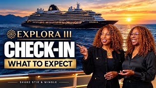 Details Explora III Check-In Process + 7 Embarkation Tips | What to Expect  News