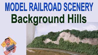Model Railroad Scenery: Background Hills