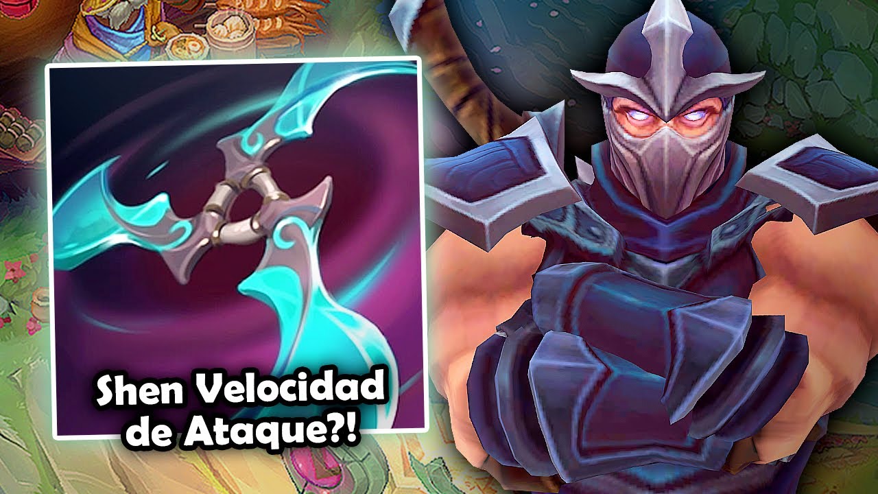 Shen pero 100% Velocidad de ataque y el enemigo no se puede mover