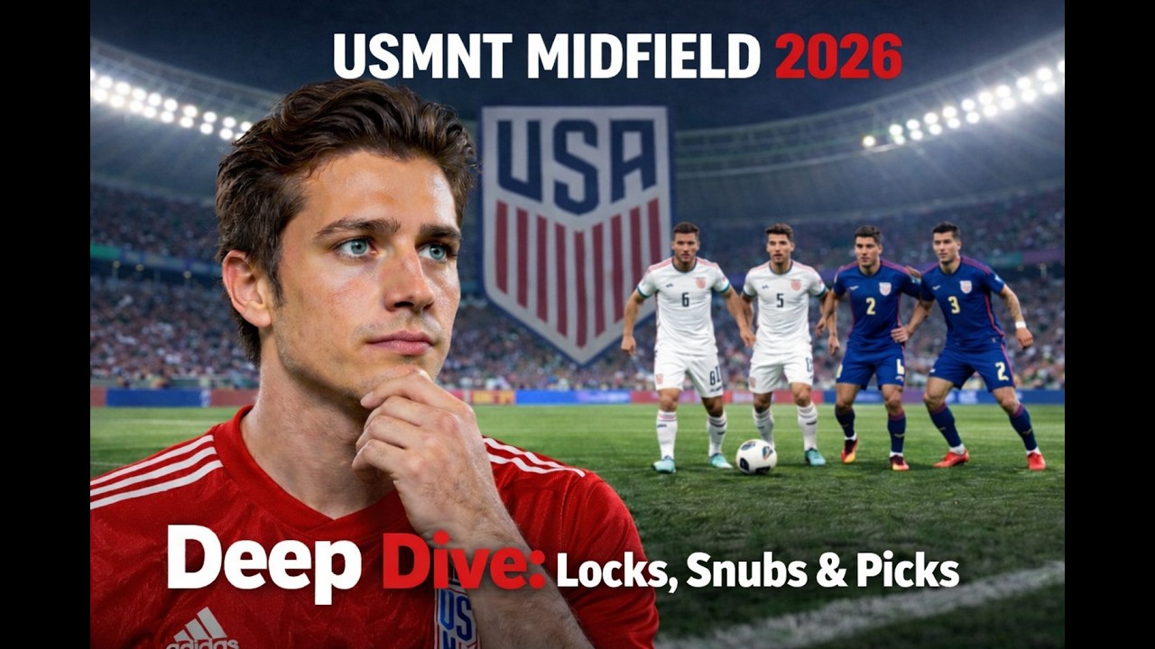 World Cup 2026 My USMNT Box to Box Midfield Picks In Depth - YouTube