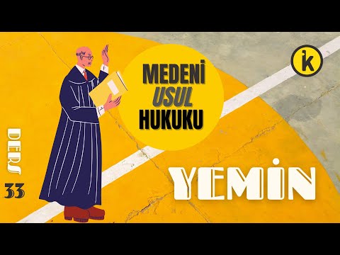 33) MEDENİ USUL HUKUKU - YEMİN - 2023 / 2024 GÜNCEL