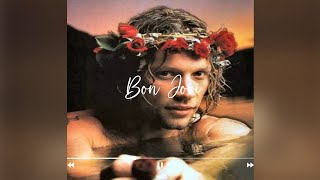 Bon Jovi #bestsongs