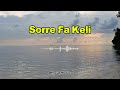 Sorre Fa Keli Official Music 2026