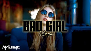 Daya - Bad Girl (Lyrics)