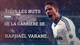 TOUS LES BUTS DE LA CARRIÈRE DE... RAPHAËL VARANE !
