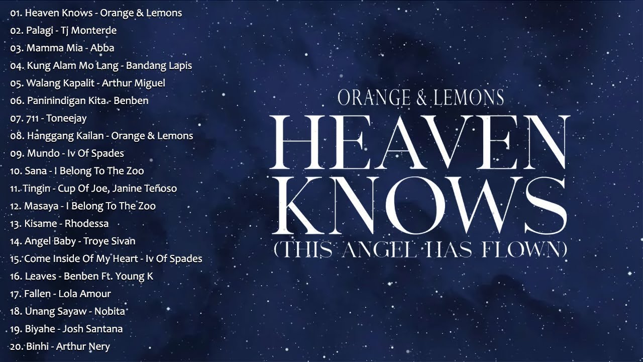 Orange  Lemons   Heaven Knows  Best OPM Nonstop Playlist 2024   Greatest Hits Full Album  vol1