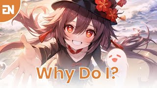 Nightcore - Why Do I? (feat. Bri Tolani)