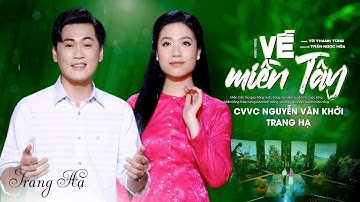Tân Cổ Về Miền Tây - CVVC Nguyễn Văn Khởi & Trang Hạ | Official MV