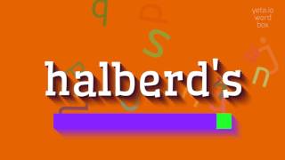 How to say "halberd's"! (High Quality Voices)