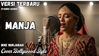 Manja  Rita Sugiarto  Dangdut Jadi India Bollywood Manis Merdu U0026 Bikin Nagih