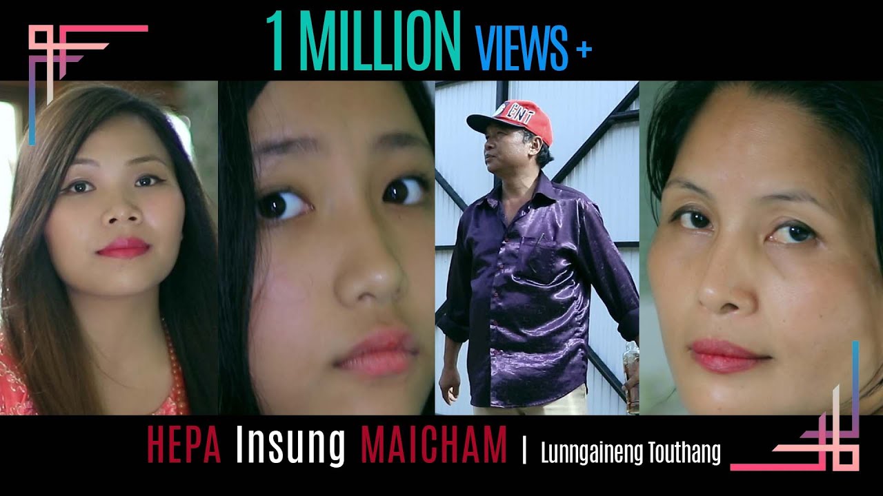 LUNNGAINENG TOUTHANG  Hepa Insung Maicham  Video processed at GIBEON MEDIA