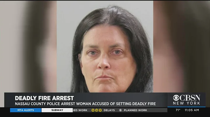 Nassau County Police Arrest Woman Accused Of Setting Deadly Fire