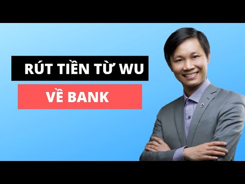 Hướng dẫn rút tiền Online từ Western Union về trực tiếp tài khoản ngân hàng (2020) | Foci