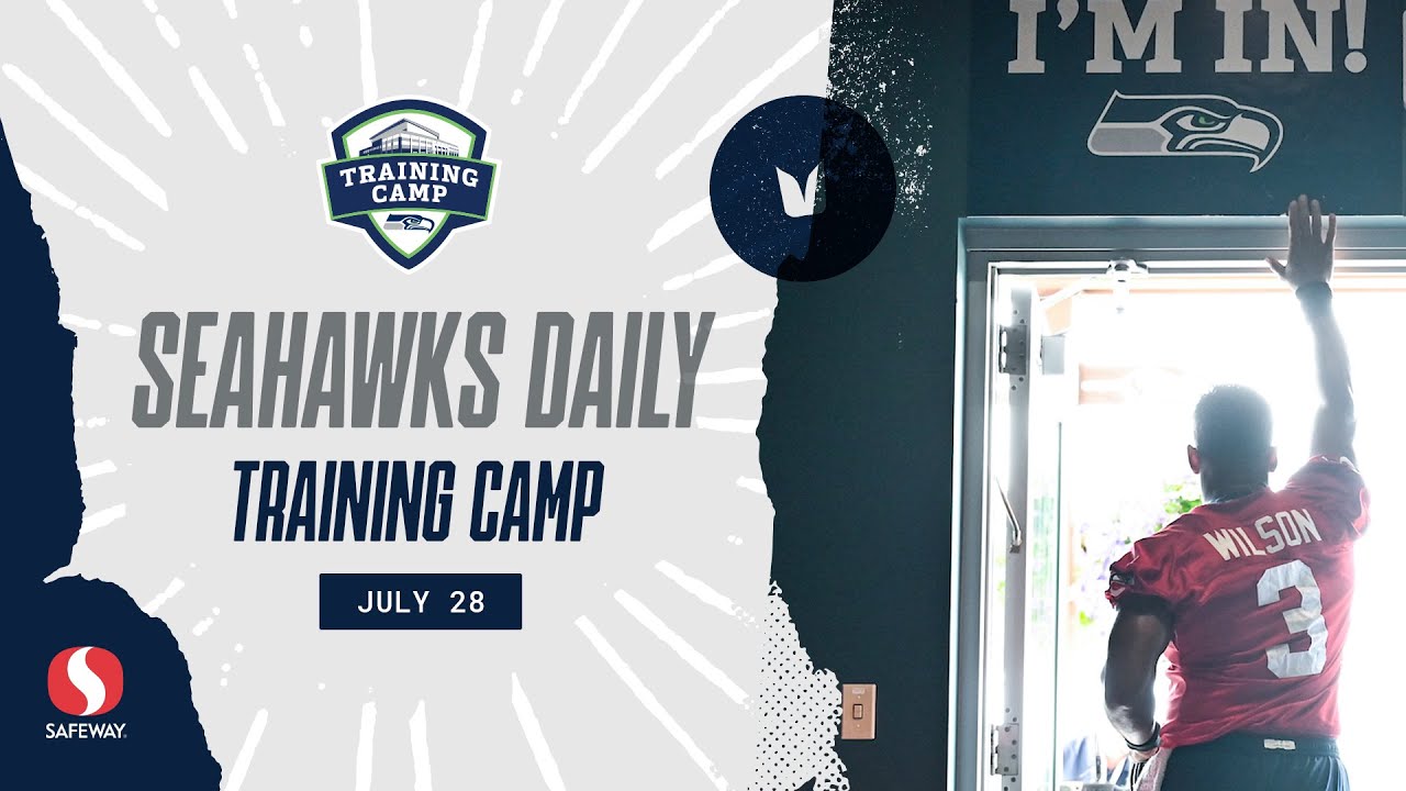 2021 Seahawks Training Camp Begins | Seahawks Daily