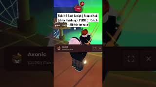 Full Fish It ! Best Script | Axonic Hub | Auto Phishing + PERFECT Catch + All fish for sale Guide