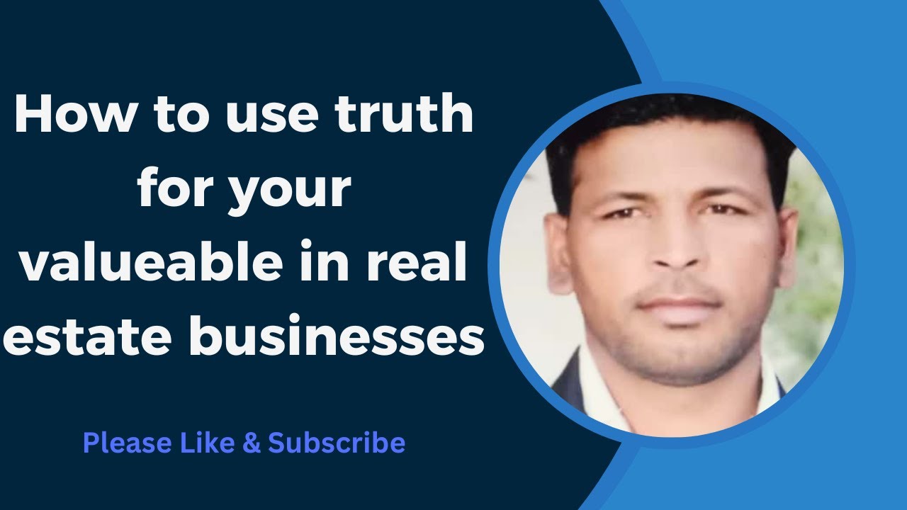 How to create truth and value in real estate real estate businesses me