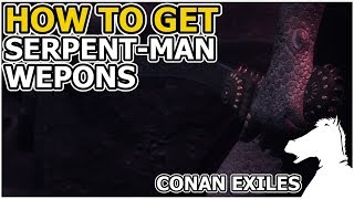 How to get Serpent-Man Weapons Recipe | CONAN EXILES