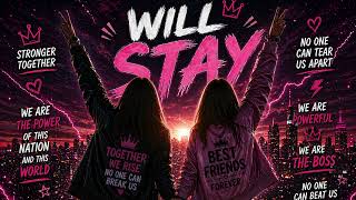 WILL STAY – Unbreakable Bond (Official Lyrics) | Best Friends Forever Anthem