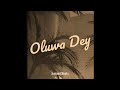 Oluwa Dey JuniperXBeats mp3
