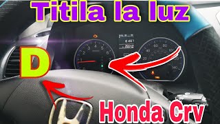 Titila la D en el Tablero *Solución* Honda Crv