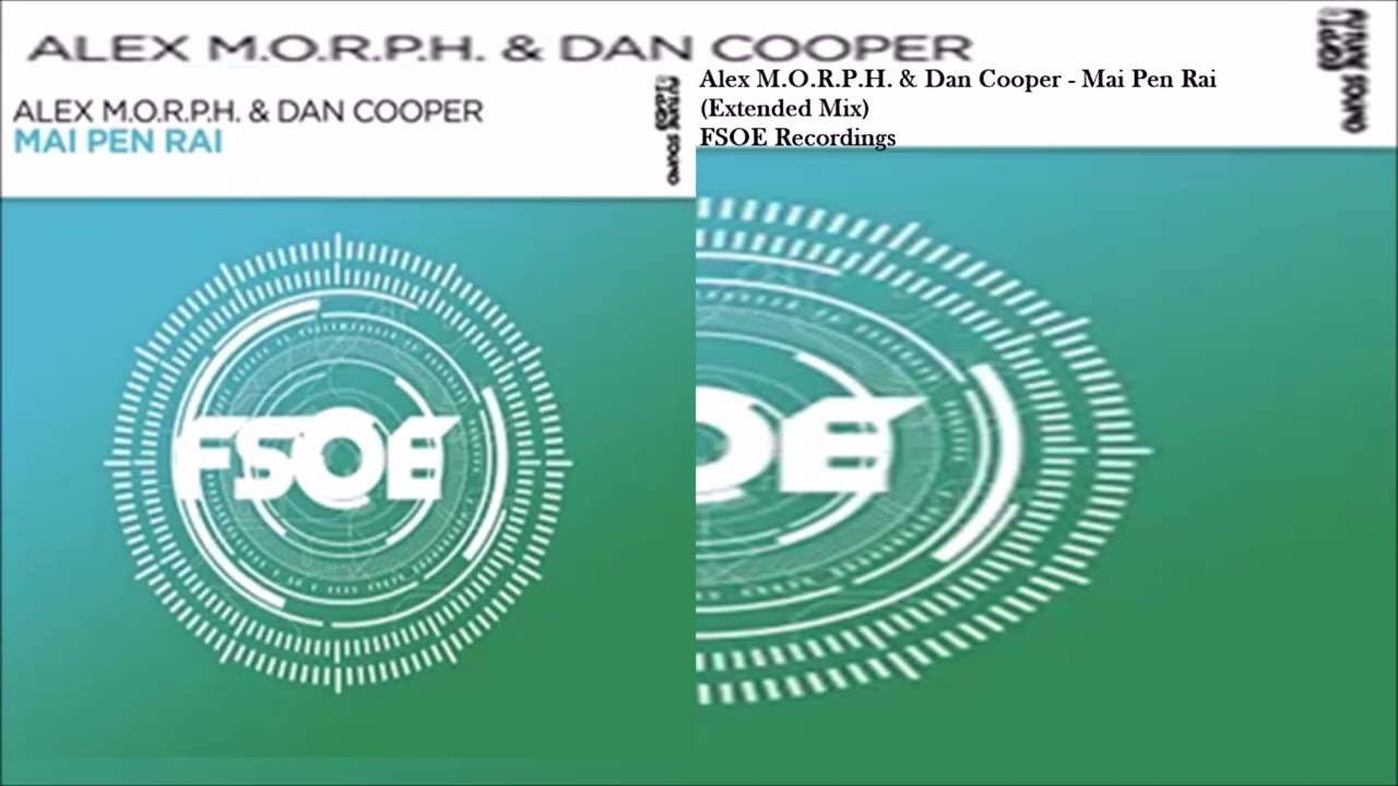 Alex M.O.R.P.H. & Dan Cooper - Mai Pen Rai (Extended Mix)