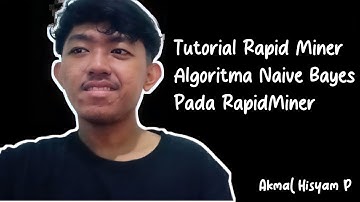 Tutorial Rapid Miner - Penerapan Algoritma Naïve Bayes Pada Rapid Miner