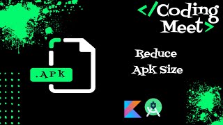 How to Reduce Apk Size in Android Studio Kotlin