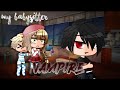 My Babysitter Is A Vampire | GCMM - GMM | Gacha Club Mini Movie