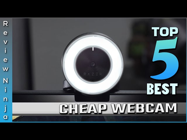 Top 5 Best Cheap Webcams Review in 2022