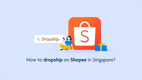 Dropship on Shopee in Singapore: Step-by-Step Tutorial
