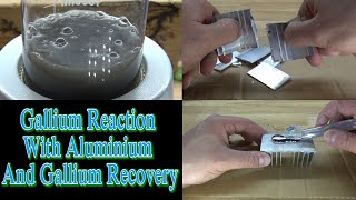 Gallium Reaction With Aluminium And Gallium Recovery