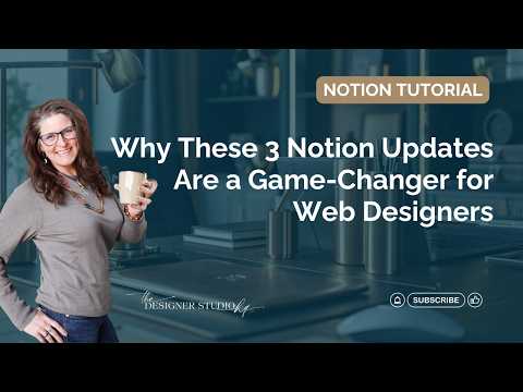 Why These 3 Notion Updates Are a Game Changer for Web Designers