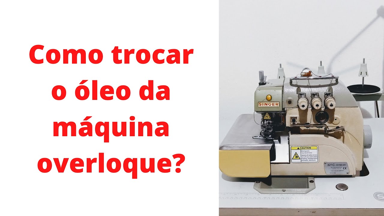 Como trocar o óleo da máquina overloque industrial [ PASSO A PASSO]