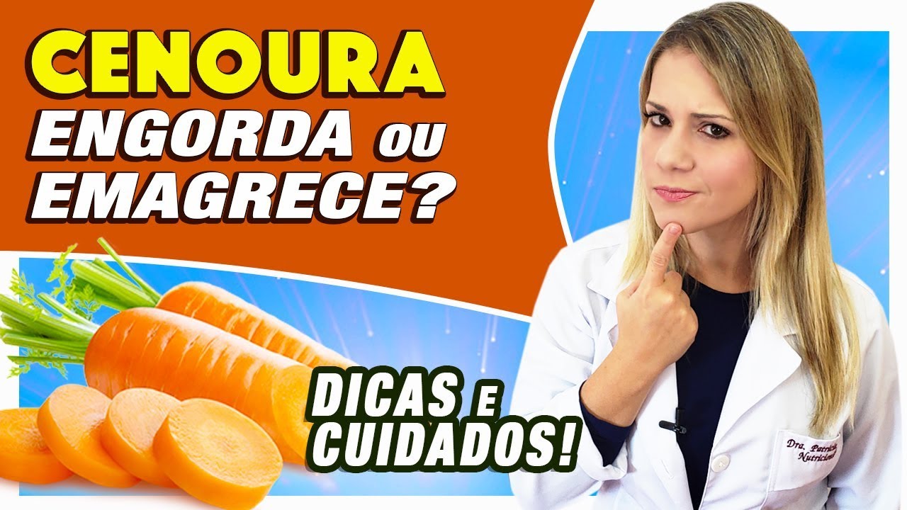 Cenoura Engorda ou Emagrece? [COMO USAR, DICAS e CUIDADOS]