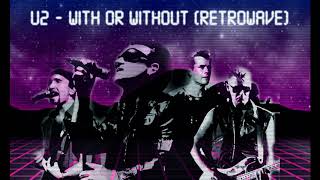 Vignette de la vidéo "U2 - With Or Without You (Retrowave Cover by The Motion)"