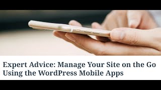 What Can You Do On WordPress Mobile Apps A Live Webinar