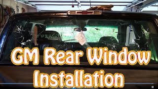 DIY GMC Chevy Truck Back Glass Installation - How to Replace a Rear Window in a Silverado Sierra