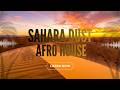 SAHARA DUST Deep Afro House Tribal Desert Groove 2026 