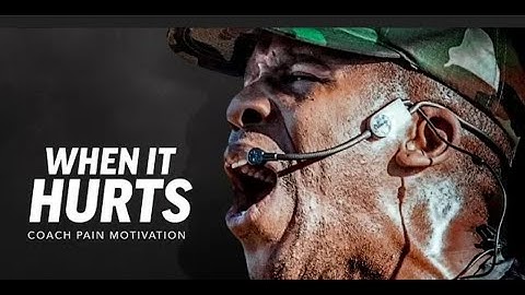 WHEN IT HURTS II   Best Motivational Speech Video Featuring Coach Pain