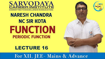 FUNCTION| PERIODIC FUNCTION |LECTURE 16 | CLASS XII |IIT JEE MAIN AND ADVANCE  BY NC SIR KOTA