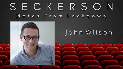 John Wilson: Notes From Lockdown with Edward Secke...