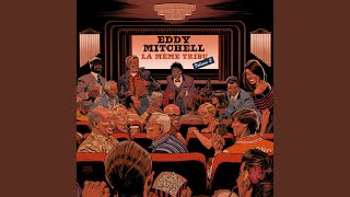 Video thumbnail of "Eddy Mitchell - Tu peux préparer le café noir"