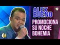 Alex Bueno promociona su Noche Bohemia en Esta Noche Mariasela