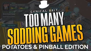 Too Many Sodding Games - Potatoes & Pinball Edition Too Many Sodding Games - Potatoes & Pinball Edition