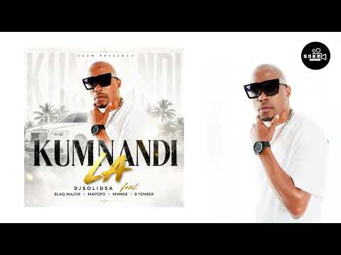 DjSolidSA feat. Blaq Major, Mapopo, Mimmie & B Yember - Kumnandi La [Official audio]
