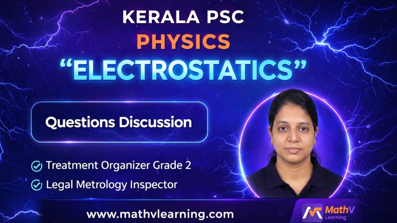 Electrostatics Questions Discussion |Physics | Treatment Organizer & Legal Metrology Inspector